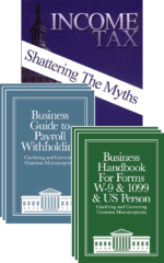 Business Withholding Guide (3-pack) + Business W-9 Handbook (3-pack) + Income Tax: Shattering the Myths